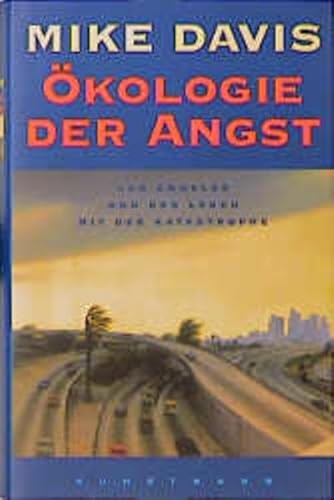 Ökologie der Angst. Das Leben mit der Katastrophe. Aus dem Amerikanischen von Gabriele Gockel, Bernhard Jendricke / Gerlinde Schirmer-Rauwolf. Mit Anmerkungen und einem Register.Originaltitel: Ecology of fear. - Davis, Mike