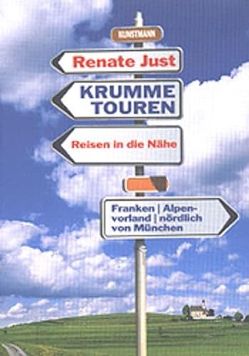 9783888972614: Krumme Touren: Reisen in die Nähe: Franken. Alpenvorland. Nördlich von München