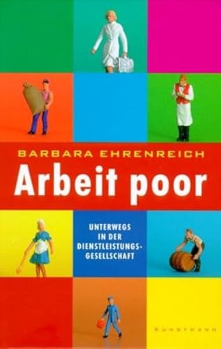 9783888972836: Arbeit poor: Unterwegs in der Dienstleistungsgesellschaft