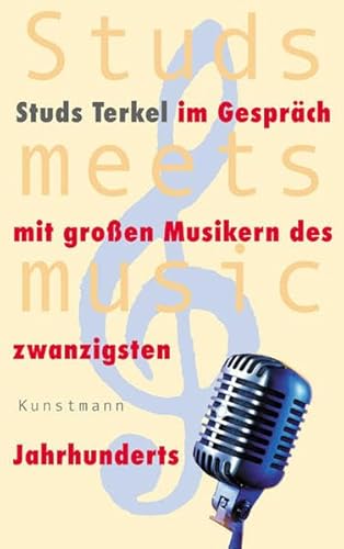 9783888974533: Studs meets music: Studs Terkel im Gesprch mit groen Musikern des 20. Jahrhunderts