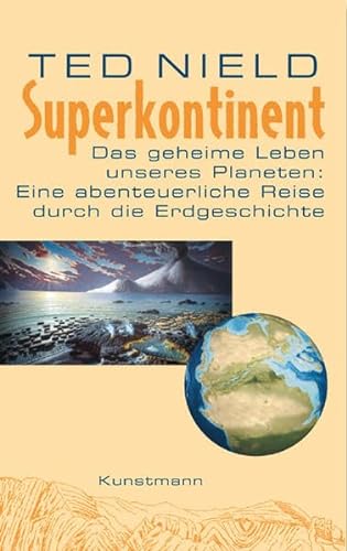 Stock image for Superkontinent: Das geheime Leben unseres Planeten: Eine abenteuerliche Reise durch die Erdgeschichte for sale by medimops