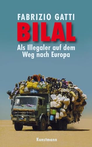 9783888975875: Bilal: Als Illegaler auf dem Weg nach Europa