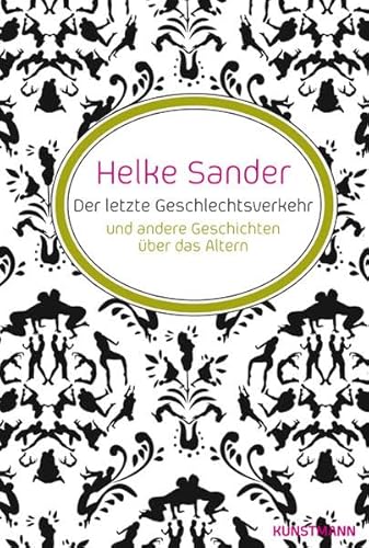 Beispielbild fr Der letzte Geschlechtsverkehr und andere Geschichten ber das Altern zum Verkauf von medimops