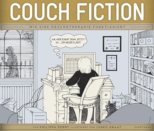 Couch fiction: Wie eine Psychotherapie funktioniert - Philippa Perry