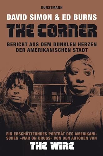 9783888977442: The Corner: Bericht aus dem dunklen Herzen der amerikanischen Stadt