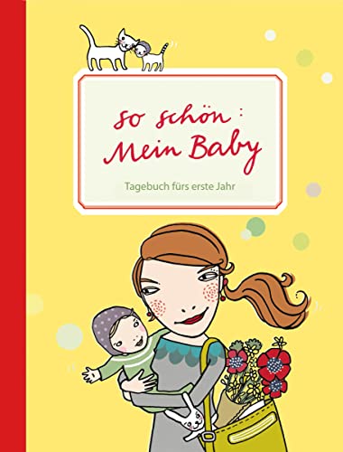 9783888979187: So schn: Mein Baby: Tagebuch frs erste Jahr