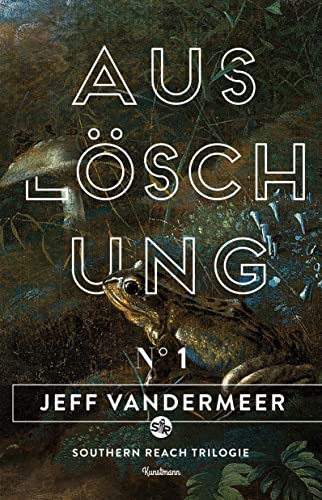 9783888979682: Auslschung: Buch 1 der Southern-Reach-Trilogie