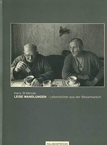 9783889030009: Leise Wandlungen. Lebensbilder aus der Wesermarsch