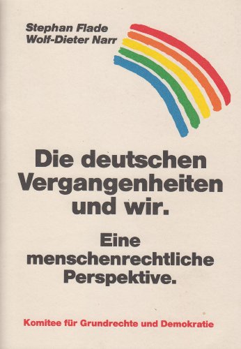 Beispielbild fr Die deutschen Vergangenheiten und wir. Eine menschenrechtliche Perspektive, zum Verkauf von modernes antiquariat f. wiss. literatur