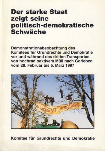 Beispielbild fr Der starke Staat zeigt seine politisch-demokratische Schwche zum Verkauf von Der Ziegelbrenner - Medienversand