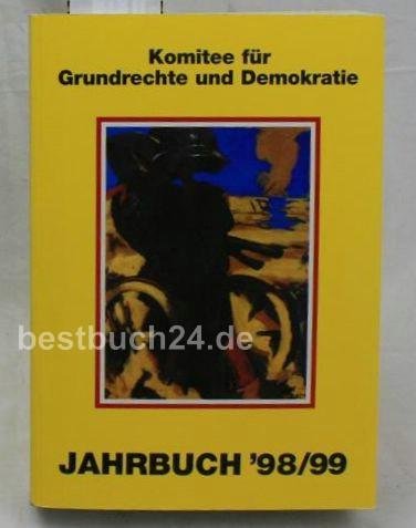 Jahrbücher des Komitees für Grundrechte und Demokratie / Jahrbuch 1998/99: Gesundheit in menschenrechtlicher und demokratischer Perspektive - Narr, Wolf D, Roland Roth und Birgit Sauer