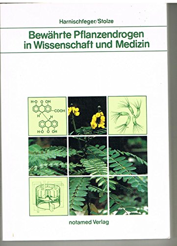 Bewährte Pflanzendrogen in Wissenschaft und Medizin.