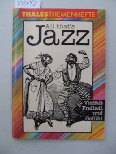 9783889085610: All that's Jazz: Vielfalt, Freiheit und Gefhl - Vogel, Friedhelm
