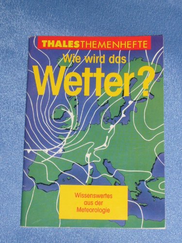 Imagen de archivo de Wie wird das Wetter?: Wissenswertes aus der Meteorologie a la venta por Antiquariat BuchX