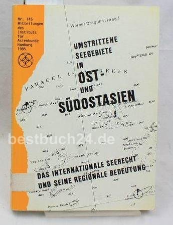 Beispielbild fr Umstrittene Seegebiete in Ost- und Sdostasien: Das internationale Seerecht und seine regionale Bedeutung zum Verkauf von medimops