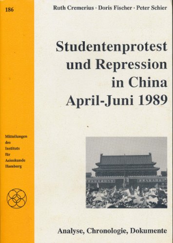 Beispielbild fr Studentenprotest und Repression in China April - Juni 1989. Analyse, Chronologie, Dokumente zum Verkauf von medimops