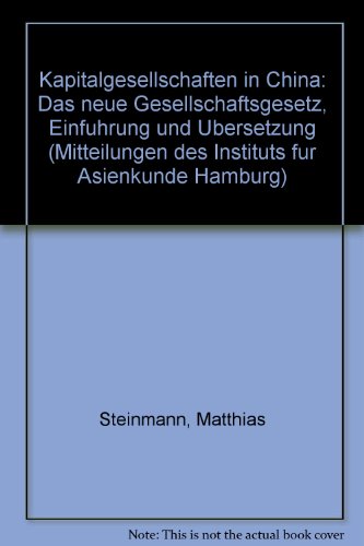 Beispielbild fr Kapitalgesellschaften in China: Das neue Gesellschaftsgesetz: Einfhrung und bersetzung zum Verkauf von medimops