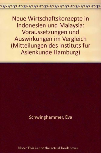 Neue Wirtschaftskonzepte in Indonesien und Malaysia - Voraussetzungen und Auswirkungen im Vergleich