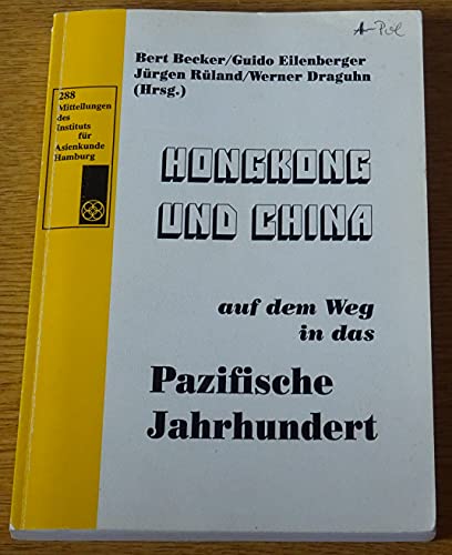 Beispielbild fr Hongkong und China auf dem Weg in das Pazifische Jahrhundert zum Verkauf von Der Ziegelbrenner - Medienversand