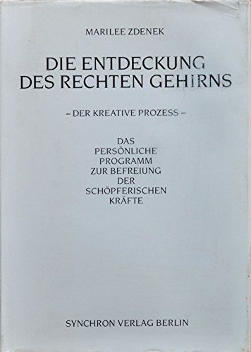 Beispielbild fr Die Entdeckung des rechten Gehirns. Der kreative Prozess. Das persnliche Programm zur Befreiung der schpferischen Krfte zum Verkauf von medimops