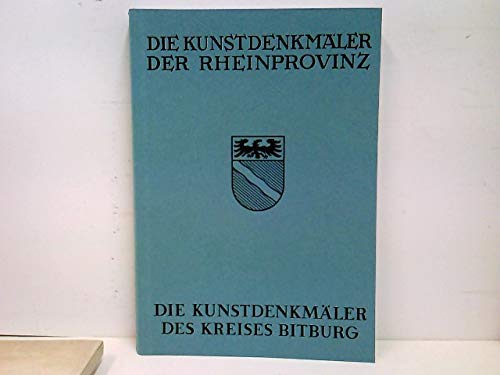 Imagen de archivo de Die Kunstdenkmler des Kreises Bitburg a la venta por Antiquariat am St. Vith