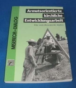 9783889160720: Armutsorientierte kirchliche Entwicklungsarbeit. Eine sozio-konomische Analyse