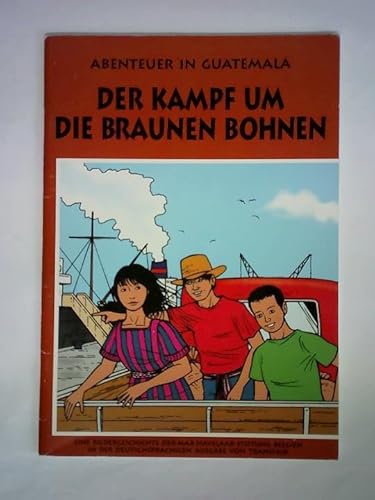 Stock image for Der Kampf um die braunen Bohnen: Abenteuer in Guatemala for sale by medimops