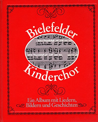 Bielefelder Kinderchor. Ein Album mit Liedern, Bildern und Geschichten