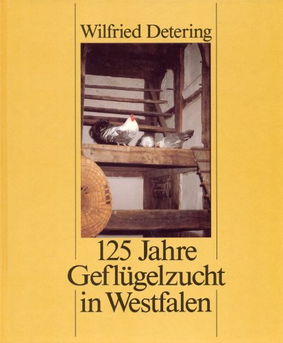 125 Jahre Geflügelzucht in Westfalen