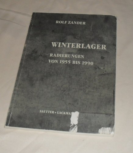 Stock image for Rolf Zander - Winterlage: Verzeichnis seiner Radierungen von 1955 bis 1990. Katalog mit 240 Nummern for sale by medimops