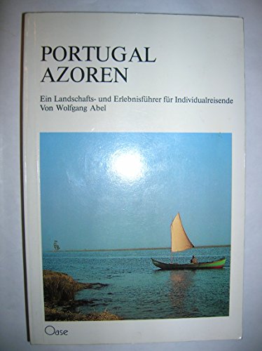 Beispielbild fr Portugal, Azoren. Ein Landschafts- und Erlebnisfhrer zum Verkauf von medimops