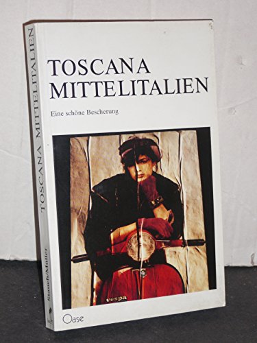 9783889220202: Toskana & Mittelitalien. Ein Landschafts- und Erlebnisfhrer