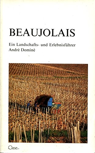 9783889220394: Beaujolais. Ein Landschaftsfhrer