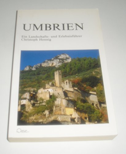 Beispielbild fr Umbrien. Ein Landschafts- und Erlebnisfhrer zum Verkauf von Versandantiquariat Felix Mcke