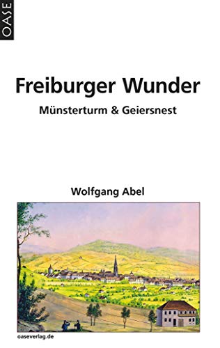 9783889220813: Freiburger Wunder: Mnsterturm & Geiersnest