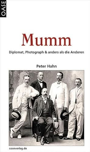 MUMM: Diplomat, Photograph & anders als die Anderen (9783889220998) by Hahn, Peter