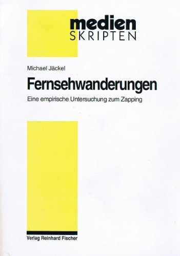 9783889271235: Fernsehwanderungen: Eine empirische Untersuchung zum Zapping (Medien-Skripten) (German Edition)
