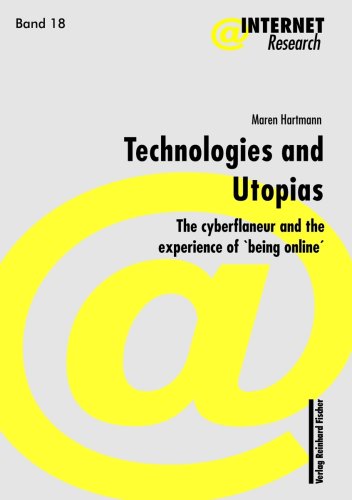 9783889273611: Technologies and Utopias: The cyberflaneur and the experience of 'being online' (Livre en allemand)