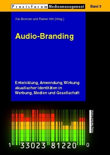 Beispielbild fr Audio-Branding. Entwicklung, Anwendung, Wirkung akustischer Identitten in Werbung , Medien und Gesellschaft zum Verkauf von medimops