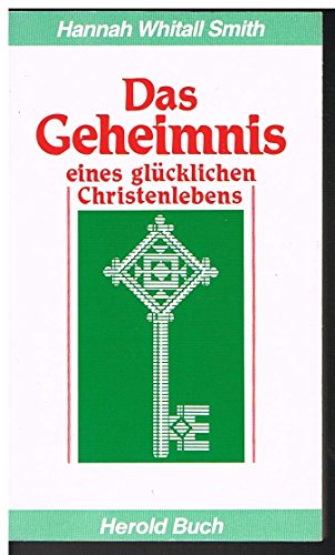 9783889360076: Das Geheimnis eines glcklichen Christenlebens