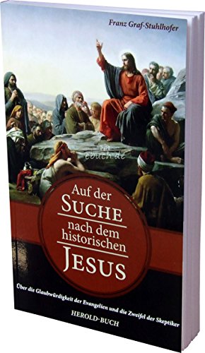9783889360748: Auf der Suche nach dem historischen Jesus: ber die Glaubwrdigkeit der Evangelien und die Zweifel der Skeptiker