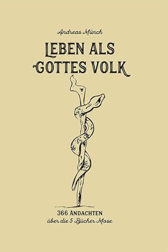 Stock image for Leben als Gottes Volk: Tgliche Andachten aus den fnf Bchern Mose for sale by medimops