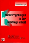 Beispielbild fr Konfliktregelungen in der Flchtlingsarbeit: bungen zum Interkulturellen Lernen zum Verkauf von medimops