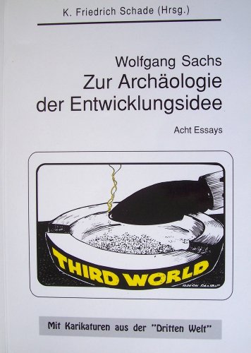 Imagen de archivo de Zur Archologie der Entwicklungsidee. Acht Essays. 2. Auflage. a la venta por Antiquariat & Verlag Jenior