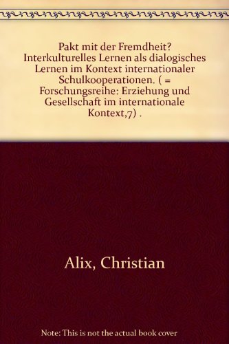 Beispielbild fr Pakt mit der Fremdheit?: Interkulturelles Lernen als dialogisches Lernen im Kontext internationaler Schulkooperationen zum Verkauf von Gerald Wollermann