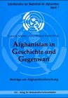 Stock image for Afghanistan in Geschichte und Gegenwart : Beitrge zur Afghanistanforschung for sale by Buchpark