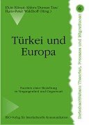 Beispielbild fr Trkei und Europa : Facetten einer Beziehung in Vergangenheit und Gegenwart zum Verkauf von Buchpark