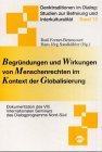 Imagen de archivo de Begrndungen und Wirkungen von Menschenrechten im Kontext der Globalisierung. Dokumentation des VIII. Internationalen Seminars des Dialogprogramms Nord-Sd. a la venta por Antiquariat Bcherkeller