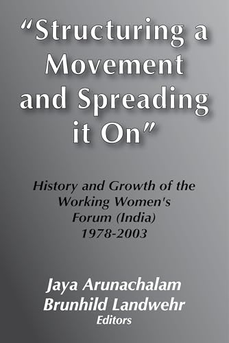 9783889396587: Structuring a Movement and Spreading It on: History and Growth of the Working Women's Forum in India 1978-2003