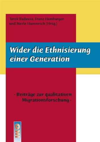 Beispielbild fr Wider die Ethnisierung einer Generation - Beitrge zur qualitativen Migrationsforschung zum Verkauf von medimops